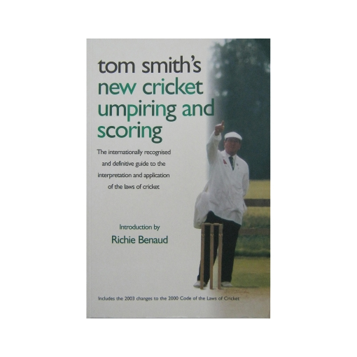 Tom Smiths Cricket Umpiring Second  Edition